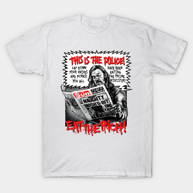 Eat The Rich! T-Shirt by PeligroGraphics